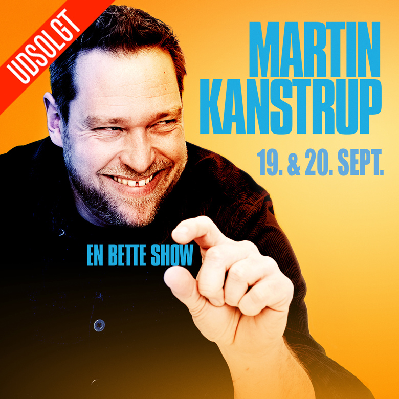 MARTIN KANSTRUP - "En bette show"